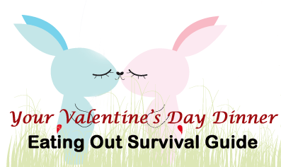 6 Tips To Survive Your Valentine’s Day Dinner Eating Out